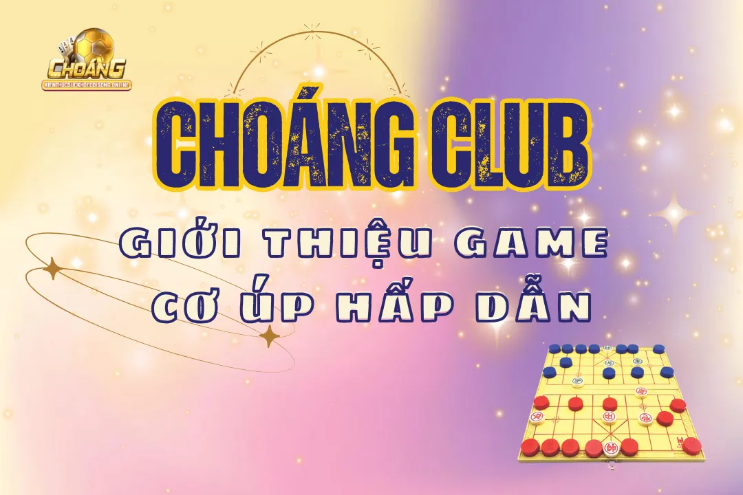 Giới thiệu cờ úp Choangclub