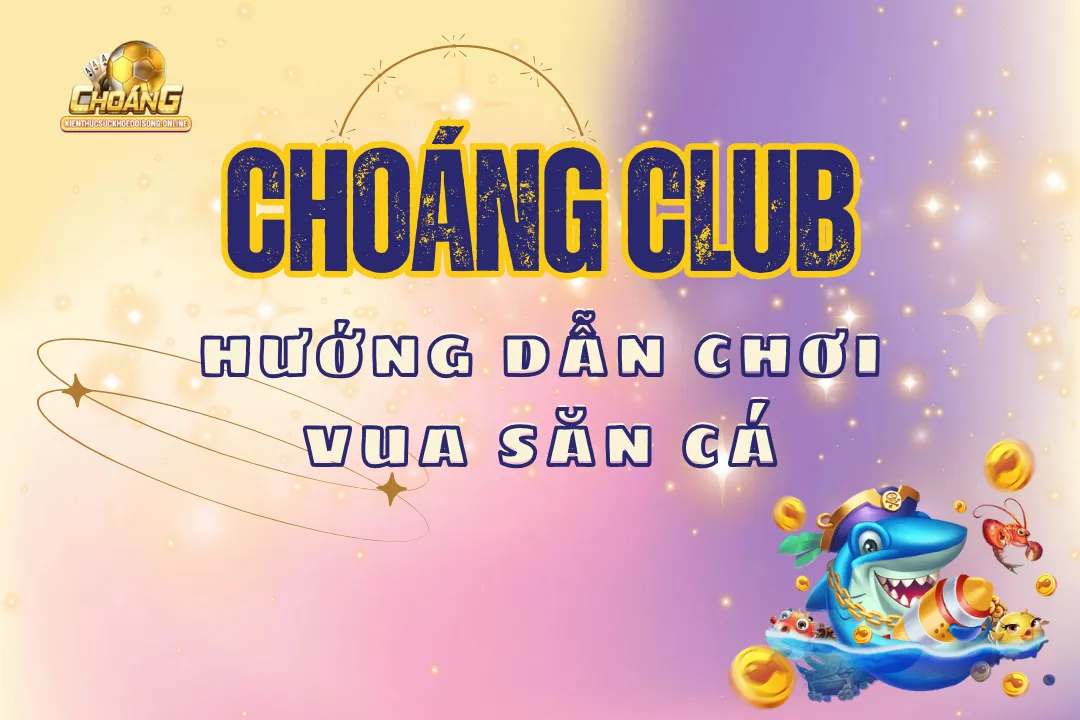 Hướng dẫn chơi vua săn cá