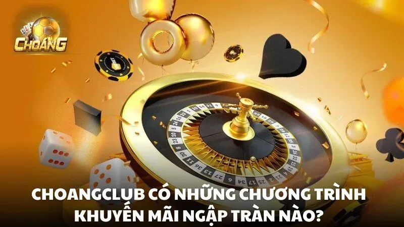 khuyen-mai-hap-dan-choangclub